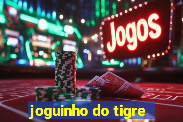 joguinho do tigre